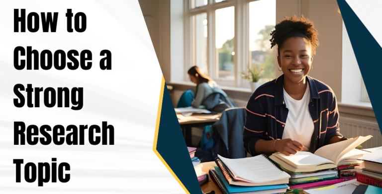 How to Choose a Strong Research Topic